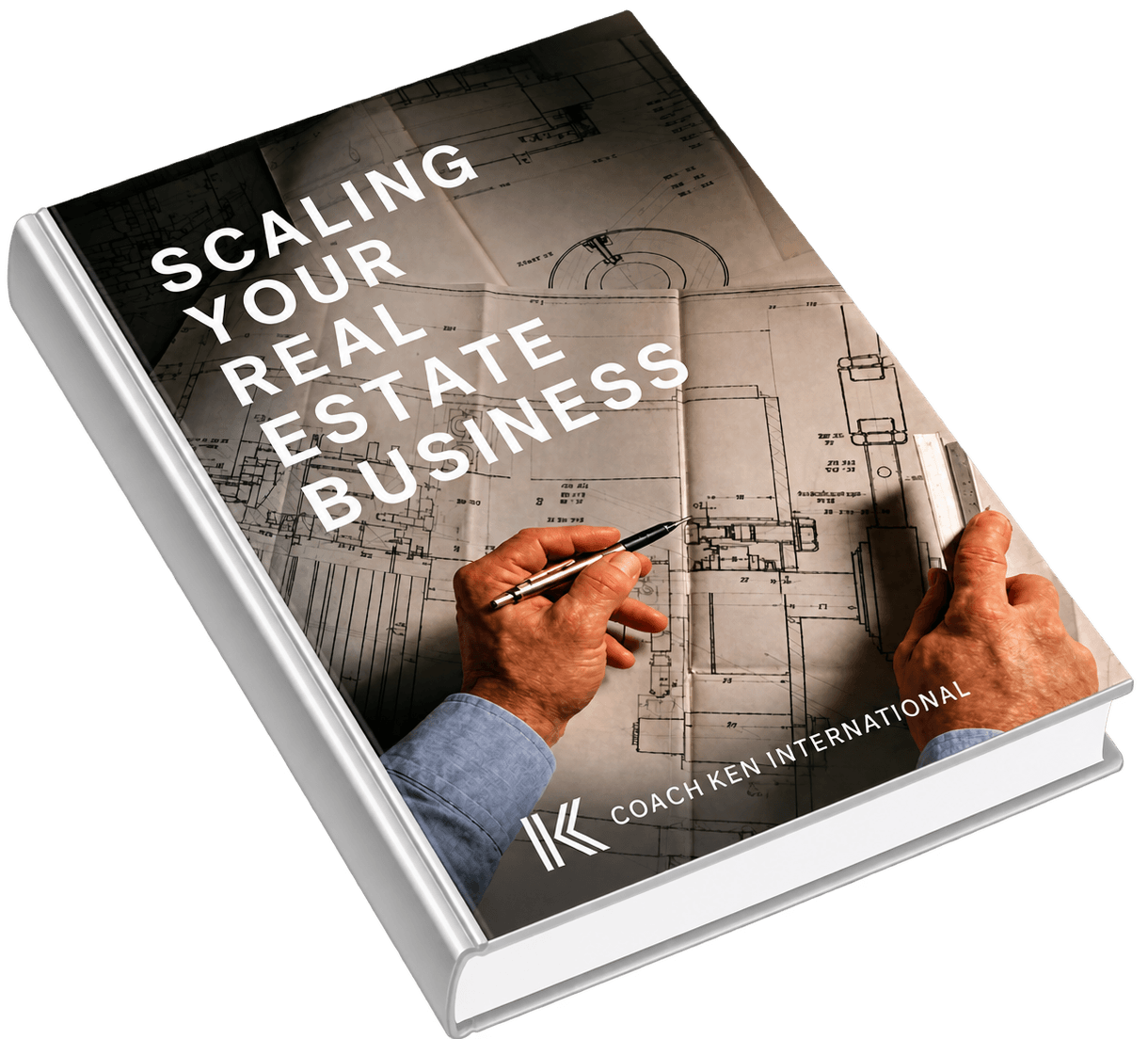 Scaling Your Real Estate Business guide by Coach Ken International for real estate agents, team leaders, and broker-owners building a stronger, scalable business.